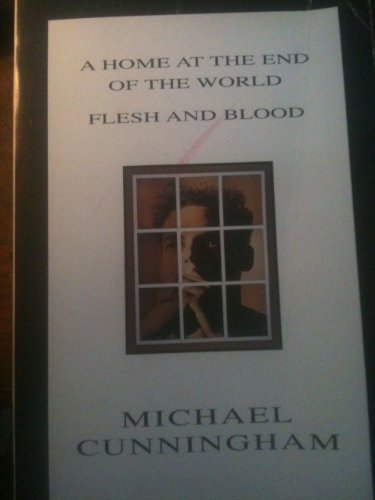 A Home at the End of the World / Flesh and Blood