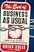 Brian Solis'sThe End of Business As Usual: Rewire the Way You Work to Succeed in the Consumer Revolution [Hardcover]2011
