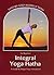 Integral Yoga Hatha for Beginners: Step-By-Step Instruction by Sri Swami Satchidananda (2010) Perfect Paperback