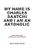 [(My Name is Charles Saatchi and I am an Artoholic: Questions from Journalists and Readers )] [Author: Charles Saatchi] [Dec-2012]