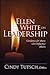 Ellen White on Leadership: ...