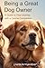 Being a Great Dog Owner, A ...