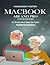 Macbook Air and Pro for Seniors - An Illustrated Simple Step ... by Maddison Foster