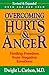 Overcoming Hurts And Anger