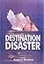Destination Disaster by Andrew J. Brookes (2002-10-17)