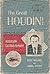 The Great Houdini: Magician Extraordinary.