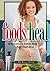 Foods Heal: Why Certain Foo...