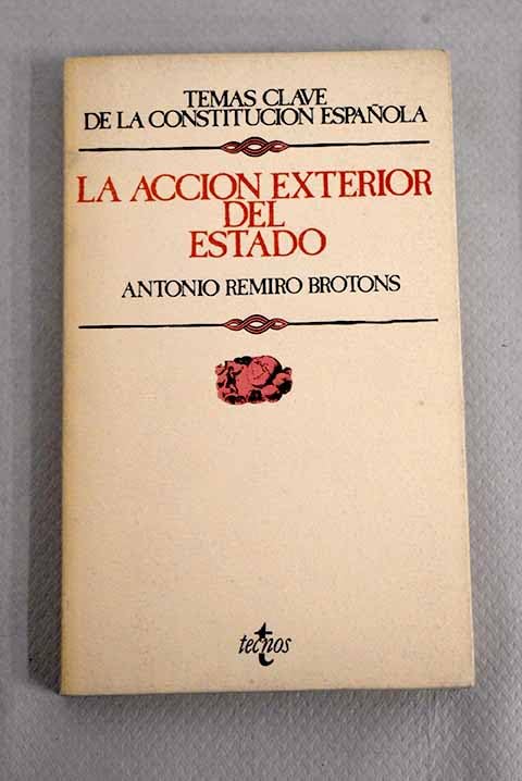 La acción exterior del Estado (Temas clave de la Constitución española) (Spanish Edition)