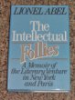 The Intellectual Follies: A Memoir of the Literary Venture in New York and Paris. The Intellectual Follies: A Memoir of the Literary Venture in New York and Paris.