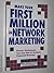 Make Your First Million in Networking Marketing