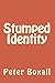 Stumped Identity by Mr Pete...