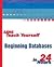 Sams Teach Yourself Beginning Databases in 24 Hours (03) by Stephens, Ryan - Plew, Ron [Paperback (2003)]
