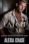Catch Me by Alexia Chase
