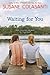Waiting for You by Susane C...