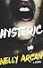 Hysteric by Nelly Arcan (2014-06-15)