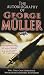 The Autobiography of George Muller by George Muller