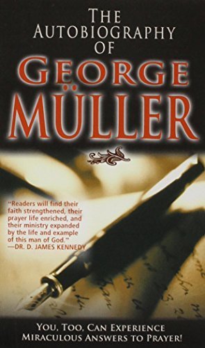 The Autobiography of George Muller (Unknown Binding)