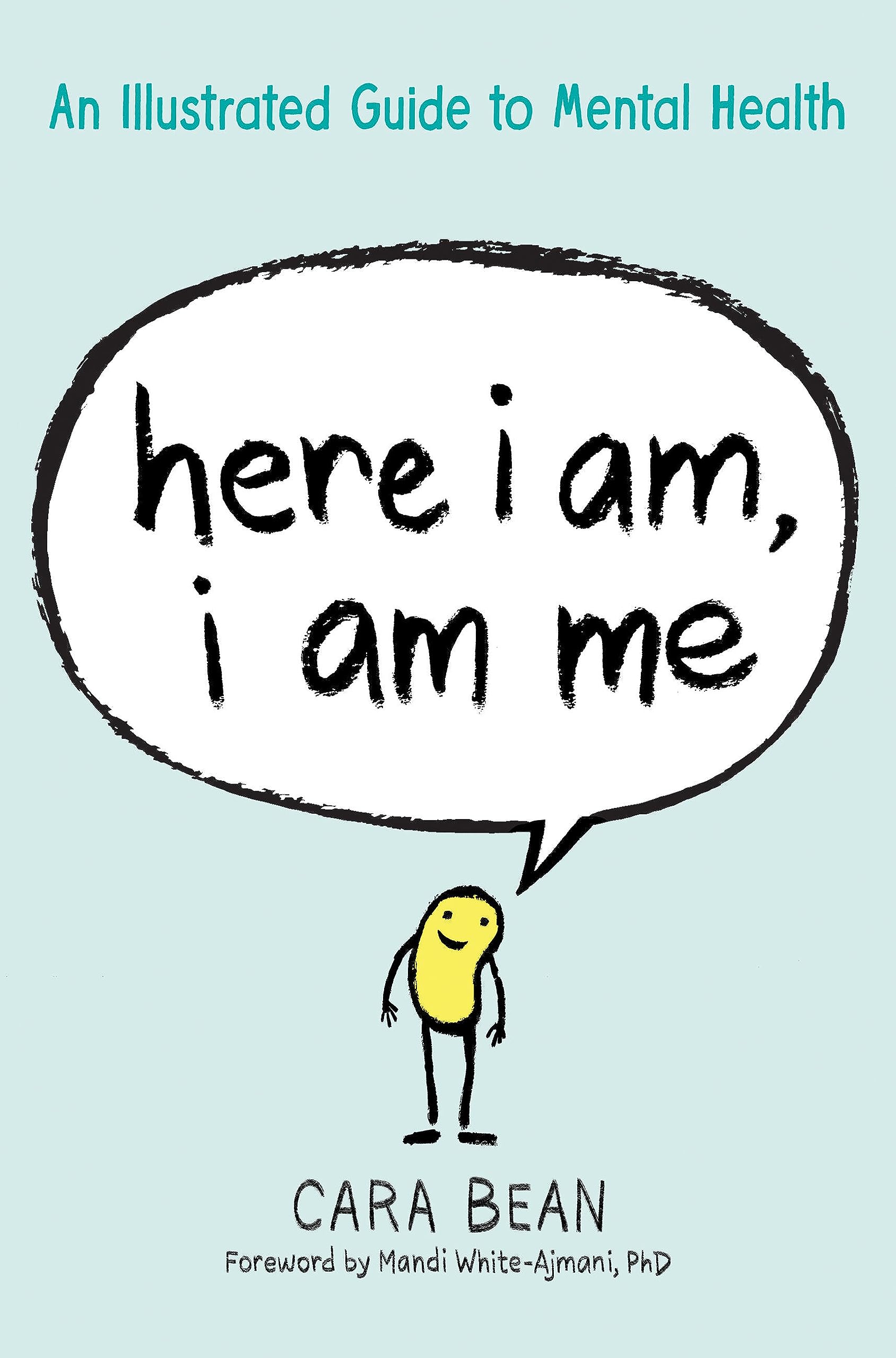 Here I Am, I Am Me: An Illustrated Guide to Mental Health (Hardcover)