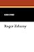 Roger Zelazny (Starmont Reader's Guide) by Carl B. Yoke (2007-09-30)