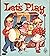 LETS PLAY by GEORGIANA Whit...
