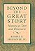 Beyond the Great Story: History as Text and Discourse by Robert F. Berkhofer Jr. (1997-09-01)