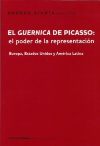 El Guernica de Picasso, el poder de la representación: Europa, Estados Unidos y América Latina (Paperback)