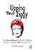 Upping Your Ziggy: How David Bowie Faced His Childhood Demons - and How You Can Face Yours by Oliver James (2016-06-16)