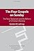 The Four Gospels on Sunday: The New Testament and the Reform of Christian Worship by Gordon W. Lathrop (2011-12-01)