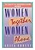 Women Together, Women Alone