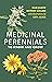 Medicinal Perennials to Know and Grow by Dan Jason