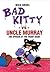 Bad Kitty 4 Book Set in Slipcase (Includes Bad Kitty Meets the Baby; Bad Kitty Vs Uncle Murray, Bad Kitty Gets A Bath; Happy Birthday, Bad Kitty)