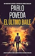 El Último Baile: Una aventura de intriga y suspense de Gabriel Caballero (Gabriel Caballero Crimen y Misterio nº 15)