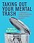 Taking Out Your Mental Trash: A Consumer's Guide to Cognitive Restructuring Therapy by Rian E. McMullin (2005-10-17)