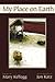 My Place on Earth by Mary Kellogg