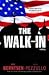 The Walk-In by Gary Berntsen