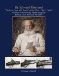 Dr. Edward Maynard Letters From the Land of the Tsar 1845-1846 America's Pioneering Dental Surgeon Turned Civil War Gun Inventor (Hardcover)