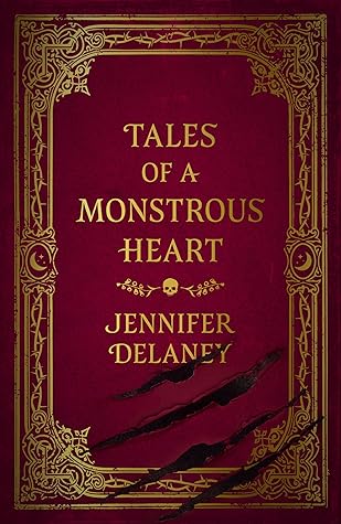Tales of a Monstrous Heart (Tales of a Monstrous Heart, #1)
