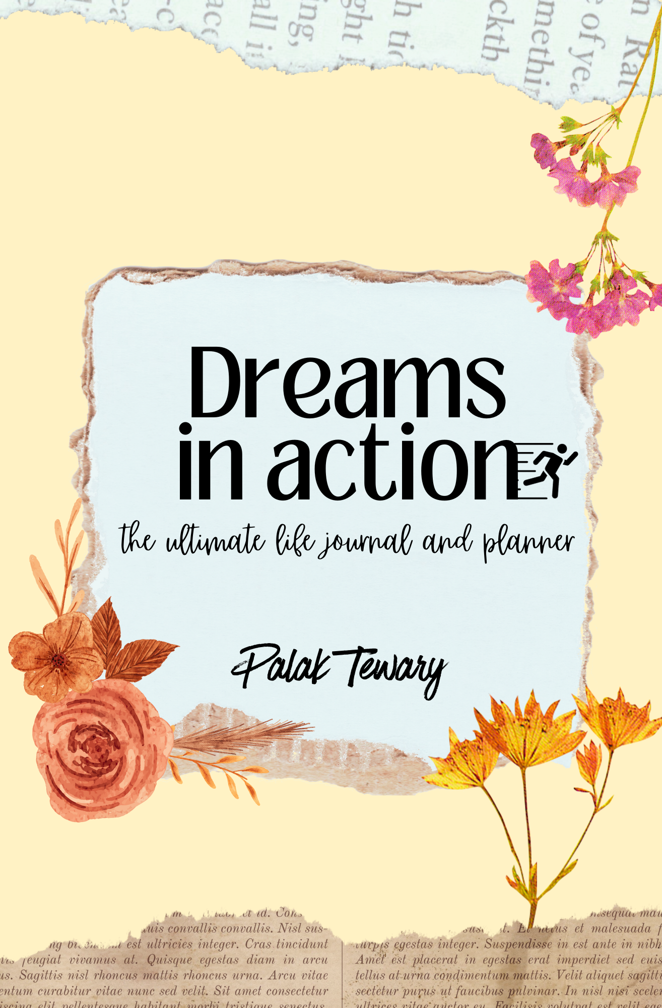 Dreams in action: The ultimate life journal and planner