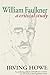 William Faulkner: A Critical Study (4th Edition) by Irving Howe (1991-08-01)