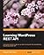 Learning WordPress REST API by Sufyan bin Uzayr (2016-07-28)
