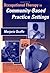 Occupational Therapy in Community-Based Practice Settings 1st Edition by Scaffa, Marjorie E. (2001) Paperback