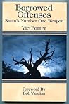 Borrowed Offenses (Satan's Number One Weapon)