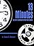 13 Minutes: The Life of a C...