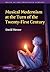 Musical Modernism at the Turn of the Twenty-First Century (Music in the Twentieth Century) by David Metzer (2011-08-11)