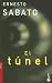 El Tunel (Spanish Edition) by Ernesto Sabato (2003-01-02)
