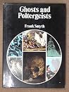 Ghosts and Poltergeists Ghosts and Poltergeists