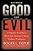 Between Good and Evil : A Master Profiler's Hunt for Society's Most Violent Predators