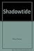 Shadowtide by D. H. Price (1985-11-01)