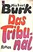Das Tribunal. Roman. TB