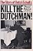 Kill the Dutchman!: The Story of Dutch Schultz (Da Capo Paperback) by Sann, Paul (1991) Paperback